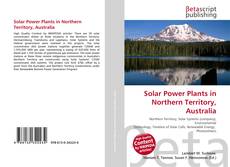 Capa do livro de Solar Power Plants in Northern Territory, Australia 