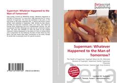 Borítókép a  Superman: Whatever Happened to the Man of Tomorrow? - hoz