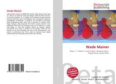 Bookcover of Wade Mainer