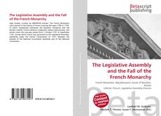 Обложка The Legislative Assembly and the Fall of the French Monarchy