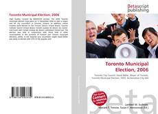 Copertina di Toronto Municipal Election, 2006