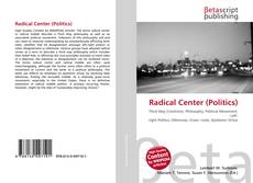 Buchcover von Radical Center (Politics)
