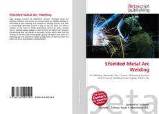 Couverture de Shielded Metal Arc Welding