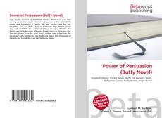Couverture de Power of Persuasion (Buffy Novel)