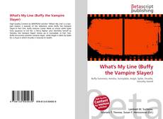 Buchcover von What's My Line (Buffy the Vampire Slayer)