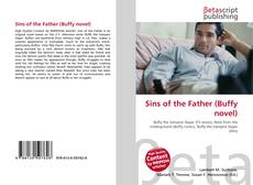 Portada del libro de Sins of the Father (Buffy novel)