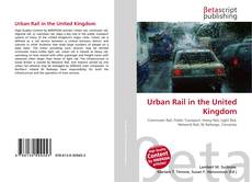Urban Rail in the United Kingdom kitap kapağı