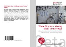 Portada del libro de White Bicycles – Making Music in the 1960s