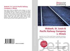 Capa do livro de Wabash, St. Louis & Pacific Railway Company v. Illinois 