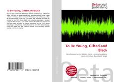 Capa do livro de To Be Young, Gifted and Black 