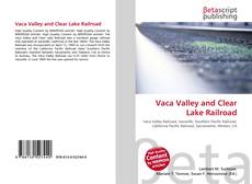 Capa do livro de Vaca Valley and Clear Lake Railroad 