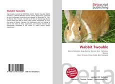 Couverture de Wabbit Twouble