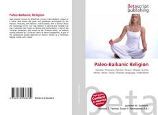 Borítókép a  Paleo-Balkanic Religion - hoz