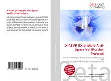 Borítókép a  X-ASVP EXtensible Anti-Spam Verification Protocol - hoz