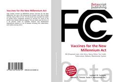 Borítókép a  Vaccines for the New Millennium Act - hoz