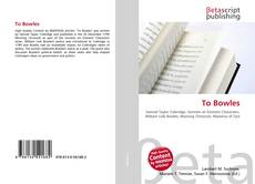 Bookcover of To Bowles