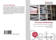Copertina di To Come (Publishing)