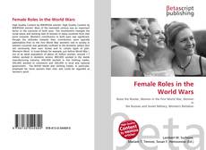 Copertina di Female Roles in the World Wars
