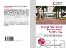 Couverture de Tanjong Pagar Group Representation Constituency