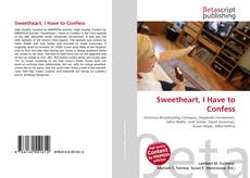 Buchcover von Sweetheart, I Have to Confess