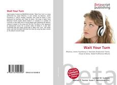 Copertina di Wait Your Turn