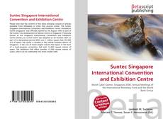 Bookcover of Suntec Singapore International Convention and Exhibition Centre