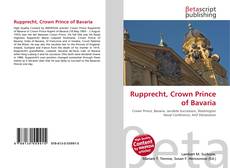 Couverture de Rupprecht, Crown Prince of Bavaria