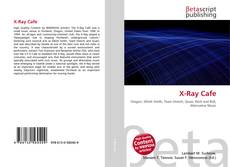 Buchcover von X-Ray Cafe