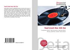 Couverture de Vad Livet Har Att Ge