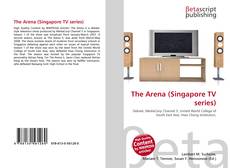 Couverture de The Arena (Singapore TV series)