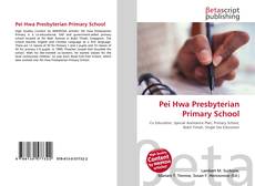 Buchcover von Pei Hwa Presbyterian Primary School