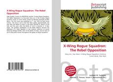 Buchcover von X-Wing Rogue Squadron: The Rebel Opposition