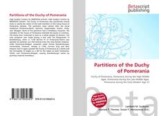 Couverture de Partitions of the Duchy of Pomerania