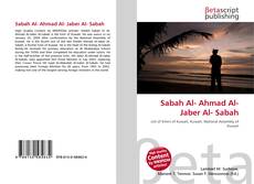 Bookcover of Sabah Al- Ahmad Al- Jaber Al- Sabah