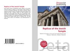 Couverture de Replicas of the Jewish Temple