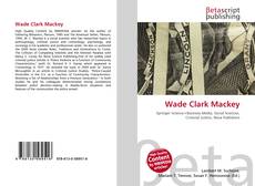 Couverture de Wade Clark Mackey