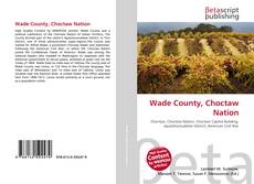 Capa do livro de Wade County, Choctaw Nation 