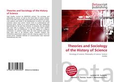 Copertina di Theories and Sociology of the History of Science