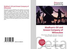 Couverture de Wadham's Oil and Grease Company of Milwaukee