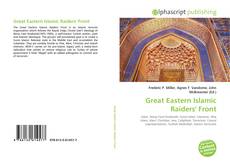 Bookcover of Great Eastern Islamic Raiders' Front