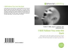 Capa do livro de I Will Follow You into the Dark 