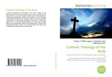 Bookcover of Catholic Theology of the Body