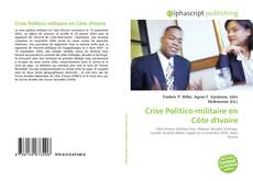 Crise Politico-militaire en Côte d'Ivoire kitap kapağı