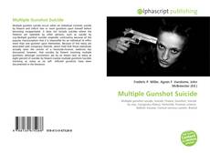 Multiple Gunshot Suicide kitap kapağı