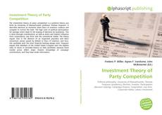 Borítókép a  Investment Theory of Party Competition - hoz