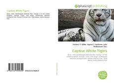 Copertina di Captive White Tigers