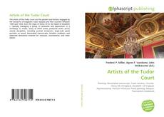 Couverture de Artists of the Tudor Court