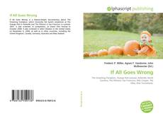 Copertina di If All Goes Wrong