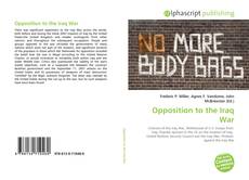 Bookcover of Opposition to the Iraq War