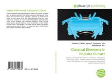 Borítókép a  Classical Elements in Popular Culture - hoz